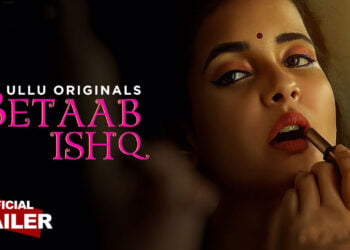 Betaab Ishq Part 1 2023 Ullu Originals Web Series