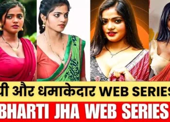 Bharti Jha Web Series