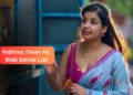 Riddhima Tiwari All Web Series