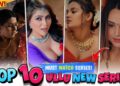 Top 10 Must-Watch Ullu Web Series