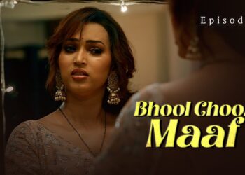 Bhool Chuk Maaf Feel App Web Series